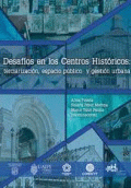 DESAFÍOS EN LOS CENTROS HISTÓRICOS: TERCIARIZACIÓN, ESPACIO PÚBLICO Y GESTIÓN URBANA