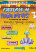 CARRUSEL DE NÚMEROS 3: CUADERNO DE TRABAJO. INCLUYE CD