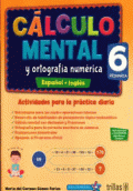 CALCULO MENTAL Y ORTOGRAFIA NUMERICA 6