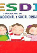 DESDI 1 PRIMARIA: PROGRAMA DE DESARROLLO EMOCIONAL Y SOCIAL DIRIGIDO
