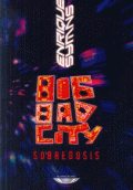 BIG BAD CITY SOBREDOSIS
