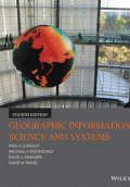 GEOGRAPHIC INFORMATION SCIENCE AND SYSTEMS, 4TH EDITION