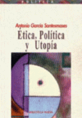 ETICA, POLITICA Y UTOPIA