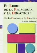 LIBRO DE LA PEDAGOGIA Y LA DIDACTICA III, EL