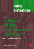 REFORMA DE LAS INSTITUCIONES POLÍTICAS DEL ESTADO MEXICANO, LA