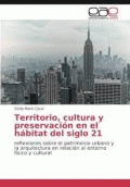 TERRITORIO, CULTURA Y PRESERVACIÓN EN EL HÁBITAT DEL SIGLO 21