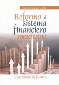 REFORMA AL SISTEMA FINANCIERO MEXICANO