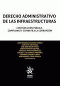 DERECHO ADMINISTRATIVO DE LAS INFRAESTRUCTURAS CONTRATACIÓN PÚBLICA, COMPLIANCE Y COMBATE A LA CORRUPCIÓN