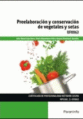 PREELABORACIÓN Y CONSERVACIÓN DE VEGETALES Y SETAS UF0063