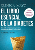 CLÍNICA MAYO. EL LIBRO ESENCIAL DE LA DIABETES