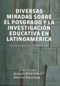 DIVERSAS MIRADAS SOBRE EL POSGRADO Y LA INVESTIGACIÓN EDUCATIVA EN LATINOAMÉRICA