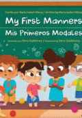 MY FIRST MANNERS/ MIS PRIMEROS MODALES