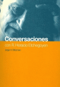 CONVERSACIONES CON ROBERTO HORACIO ETCHEGOYEN
