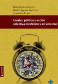 CAMBIO POLÍTICO Y ACCIÓN COLECTIVA EN MÉXICO Y EN VERACRUZ