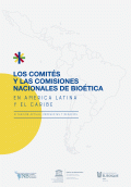 COMITES Y LAS COMISIONES NACIONALES DE BIOÉTICA EN AMERICA LATINA Y EL CARIBE, LOS