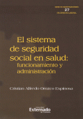 SISTEMA DE SEGURIDAD SOCIAL EN SALUD FUNCIONAMIENTO Y ADMINISTRACION, EL