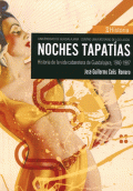 NOCHES TAPATIAS. HISTORIA DE LA VIDA CABARETERA DE GUADALAJARA (1940-1987)