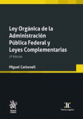 LEY ORGÁNICA DE LA ADMINISTRACIÓN PÚBLICA FEDERAL Y LEYES COMPLEMENTARIAS. 3ª EDICIÓN