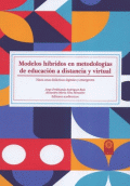MODELOS HIBRIDOS EN METODOLOGIAS DE EDUCACION A DISTANCIA Y VIRTUAL HACIA UNAS DIDACTICAS DIGITALES Y