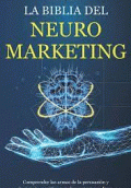 BIBLIA DEL NEUROMARKETING, LA