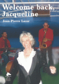 WELCOME BACK, JACQUELINE