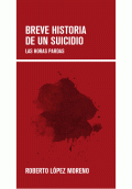 LIBRO DE IMPRESIÓN BAJO DEMANDA - BREVE HISTORIA DE UN SUICIDIO