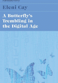 A BUTTERFLY`S TREMBELINGS IN THE DIGITAL AGE