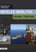 HOTELES INSÓLITOS ESPAÑA Y PORTUGAL