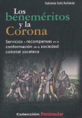 BENEMÉRITOS Y LA CORONA, LOS