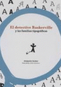DETECTIVE BASKERVILLE Y LAS FAMILIAS TIPOGRÁFICAS, EL