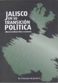 JALISCO EN SU TRANSICIÓN POLÍTICA