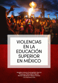 VIOLENCIAS EN LA EDUCACIÓN SUPERIOR EN MÉXICO