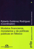 MODELOS FINANCIEROS, MONETARIOS Y DE POLÍTICAS PÚBLICAS EN MÉXICO