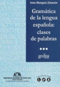 GRAMATICA DE LA LENGUA ESPAÑOLA: CLASES DE PALABRAS
