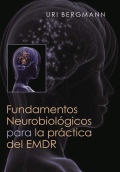 LIBRO DE IMPRESIÓN BAJO DEMANDA - FUNDAMENTOS NEUROBIOLÓGICOS PARA LA PRÁCTICA DE EMDR