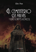 LIBRO DE IMPRESIÓN BAJO DEMANDA - EL CEMENTERIO DE MALVAS Y DIEZ SONETOS GÓTICOS