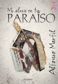 LIBRO DE IMPRESIÓN BAJO DEMANDA - MI ALMA EN TU PARAÍSO