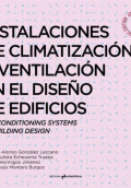 INSTALACIONES DE CLIMATIZACION Y VENTILACION EN EL DISEÑO DE EDIFICIOS. AIR-CONDITIONING SYSTEMS IN BUILDING DESIGN. BILINGUE