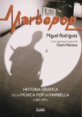 LIBRO DE IMPRESIÓN BAJO DEMANDA - MARBEPOP. HISTORIA GRÁFICA DE LA MÚSICA POP EN MARBELLA (1987-1991)