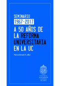 LIBRO DE IMPRESIÓN BAJO DEMANDA - A 50 AÑOS DE LA REFORMA UNIVERSITARIA EN LA UC