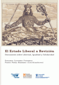 LIBRO DE IMPRESIÓN BAJO DEMANDA - EL ESTADO LIBERAL A REVISION DISCUSIONES SOBRE LIBERTAD, IGUALDAD Y SO