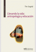 LIBRO DE IMPRESIÓN BAJO DEMANDA - LLEVANDO LA VIDA: ANTROPOLOGÍA Y EDUCACIÓN