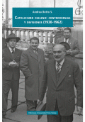 LIBRO DE IMPRESIÓN BAJO DEMANDA - CATOLICISMO CHILENO:  CONTROVERSIAS Y DIVISIONES (1930-1962)