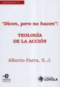 DICEN PERO NO HACEN TEOLOGIA DE LA ACCION