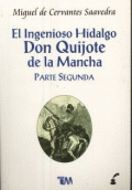 INGENIOSO HIDALGO DON QUIJOTE DE LA MANCHA (II), EL