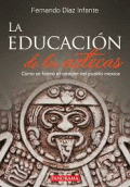 EDUCACIÓN DE LOS AZTECAS, LA