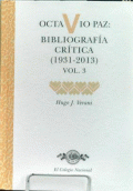OCTAVIO PAZ BIBLIOGRAFIA CRITICA VOL. 3 1931-2013