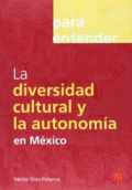 DIVERSIDAD CULTURAL Y LA AUTONOMÍA EN MÉXICO, LA