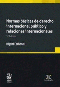 NORMAS BÁSICAS DE DERECHO INTERNACIONAL PÚBLICO Y RELACIONES INTERNACIONALES 3ª EDICIÓN