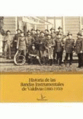 HISTORIA DE LAS BANDAS INSTRUMENTALES E VALDIVIA (1880-1950)